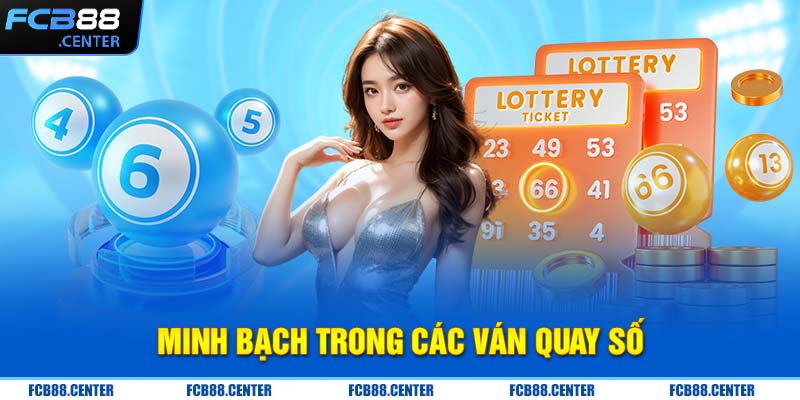 Minh bạch trong các ván quay số