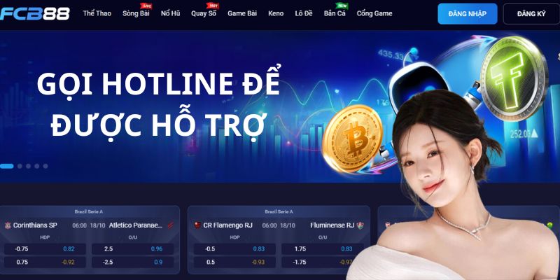 Gọi đến hotline để được hỗ trợ rút tiền FCB88 nhanh nhất 