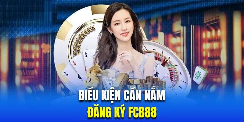 Người tham gia cần đáp ứng đủ điều kiện trước khi có thể mở tài khoản thành công